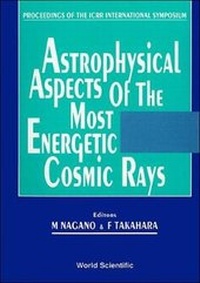 Abbildung von: Astrophysical Aspects Of The Most Energetic Cosmic Rays - Proceedings Of The Icrr International Symposium - World Scientific Publishing Co Pte Ltd
