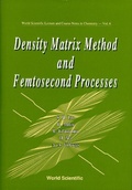 Cover: Density Matrix Method And Femtosecond Processes - World Scientific Publishing Co Pte Ltd