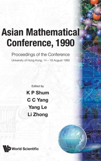 Enlarge image Cover: Asian Mathematical Conference, 1990 - Proceedings Of The Conference - World Scientific Publishing Co Pte Ltd