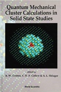 Cover: Quantum Mechanical Cluster Calculations In Solid State Studies - World Scientific Publishing Co Pte Ltd