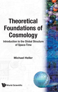 Abbildung von: Theoretical Foundations Of Cosmology: Introduction To The Global Structure Of Space-time - World Scientific Publishing Co Pte Ltd