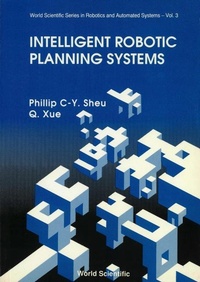 Enlarge image Cover: Intelligent Robotic Planning Systems - World Scientific Publishing Co Pte Ltd