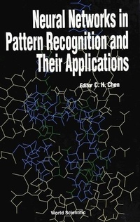 Enlarge image Cover: Neural Networks In Pattern Recognition And Their Applications - World Scientific Publishing Co Pte Ltd