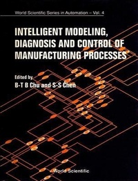 Enlarge image Cover: Intelligent Modeling, Diagnosis And Control Of Manufacturing Processes - World Scientific Publishing Co Pte Ltd
