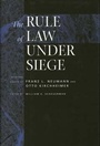 Cover: The Rule of Law Under Siege - University of California Press