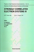 Cover: Strongly Correlated Electron Systems Iii - Proceedings Of The Adriatico Research Conference And Miniworkshop - World Scientific Publishing Co Pte Ltd