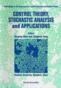 Enlarge image Cover: Control Theory, Stochastic Analysis And Applications - Proceedings Of Symposium On System Sciences And Control Theory - World Scientific Publishing Co Pte Ltd
