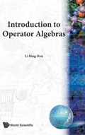 Cover: Introduction To Operator Algebras - World Scientific Publishing Co Pte Ltd