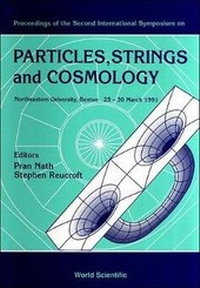 Enlarge image Cover: Particles, Strings And Cosmology - Proceedings Of The 2nd International Symposium - World Scientific Publishing Co Pte Ltd
