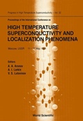Cover: High Temperature Superconductivity And Localization Phenomena, Proceedings Of The International Conference - World Scientific Publishing Co Pte Ltd