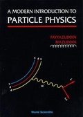 Cover: Modern Introduction To Particle Physics, A - World Scientific Publishing Co Pte Ltd