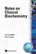 Cover: Notes On Clinical Biochemistry - World Scientific Publishing Co Pte Ltd