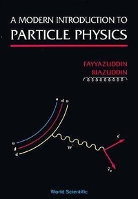 Enlarge image Cover: Modern Introduction To Particle Physics, A - World Scientific Publishing Co Pte Ltd