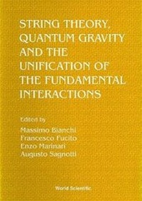 Enlarge image Cover: String Theory, Quantum Gravity And The Unification Of The Fundamental Interactions - Proceedings Of The Conference - World Scientific Publishing Co Pte Ltd