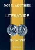 Cover: Nobel Lectures In Literature, Vol 3 (1981-1990) - World Scientific Publishing Co Pte Ltd