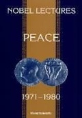 Cover: Nobel Lectures In Peace, Vol 4 (1971-1980) - World Scientific Publishing Co Pte Ltd