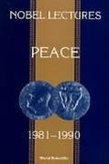 Cover: Nobel Lectures In Peace, Vol 5 (1981-1990) - World Scientific Publishing Co Pte Ltd