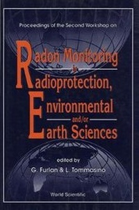 Enlarge image Cover: Radon Monitoring In Radioprotection, Environmental And/or Earth Sciences - Proceedings Of The Second Workshop - World Scientific Publishing Co Pte Ltd