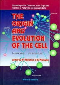 Enlarge image Cover: Origin And Evolution Of The Cell, The - Proceedings Of The Conference On The Origin And Evolution Of Prokaryotic And Eukaryotic Cells - World Scientific Publishing Co Pte Ltd