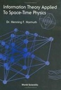 Cover: Information Theory Applied To Space-time Physics - World Scientific Publishing Co Pte Ltd