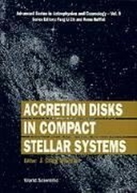 Enlarge image Cover: Accretion Disks In Compact Stellar Systems - World Scientific Publishing Co Pte Ltd