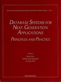 Enlarge image Cover: Database Systems For Next-generation Applications: Principles And Practice - World Scientific Publishing Co Pte Ltd