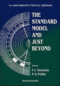 Enlarge image Cover: Standard Model And Just Beyond, The - Proceedings Of The 4th San Miniato Topical Seminar - World Scientific Publishing Co Pte Ltd