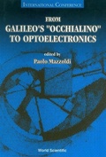 Cover: From Galileo's "Occhialino" To Optoelectronics - World Scientific Publishing Co Pte Ltd