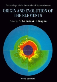 Enlarge image Cover: Origin And Evolution Of The Elements - Proceedings Of The International Symposium - World Scientific Publishing Co Pte Ltd