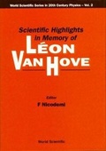 Cover: Scientific Highlights In Memory Of Leon Van Hove - World Scientific Publishing Co Pte Ltd