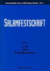 Enlarge image Cover: Salamfestschrift - A Collection Of Talks From The Conference On Highlights Of Particle And Condensed Matter Physics - World Scientific Publishing Co Pte Ltd