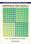 Cover: Properties Of Susy Particles - Proceedings Of The 23rd Workshop Of The Infn Eloisatron Project - World Scientific Publishing Co Pte Ltd