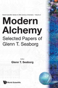 Cover: Modern Alchemy: Selected Papers Of Glenn T Seaborg - World Scientific Publishing Co Pte Ltd