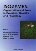 Cover: Isozymes: Organization And Roles In Evolution, Genetics And Physiology, Proceedings Of The Seventh International Congress On Isozymes - World Scientific Publishing Co Pte Ltd