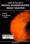 Cover: State Of The Art In Digital Mammographic Image Analysis - World Scientific Publishing Co Pte Ltd