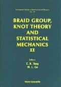 Cover: Braid Group, Knot Theory And Statistical Mechanics Ii - World Scientific Publishing Co Pte Ltd