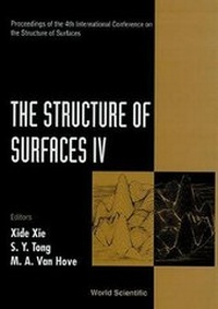 Enlarge image Cover: Structure Of Surfaces Iv, The - Proceedings Of The 4th International Conference On The Structure Of Surfaces - World Scientific Publishing Co Pte Ltd