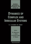 Cover: Dynamics Of Complex And Irregular Systems - Bielefeld Encounters In Mathematics And Physics Viii - World Scientific Publishing Co Pte Ltd