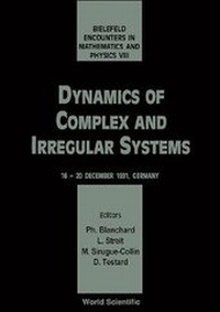 Enlarge image Cover: Dynamics Of Complex And Irregular Systems - Bielefeld Encounters In Mathematics And Physics Viii - World Scientific Publishing Co Pte Ltd