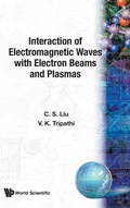 Cover: Interaction Of Electromagnetic Waves With Electron Beams And Plasmas - World Scientific Publishing Co Pte Ltd