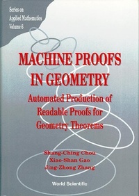 Abbildung von: Machine Proofs In Geometry: Automated Production Of Readable Proofs For Geometry Theorems - World Scientific Publishing Co Pte Ltd