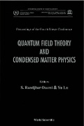 Cover: Quantum Field Theory And Condensed Matter Physics: Proceedings Of The 4th Trieste Conference - World Scientific Publishing Co Pte Ltd