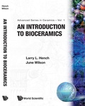 Cover: Introduction To Bioceramics, An - World Scientific Publishing Co Pte Ltd