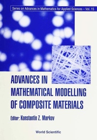 Enlarge image Cover: Advances In Mathematical Modelling Of Composite Materials - World Scientific Publishing Co Pte Ltd