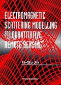 Cover: Electromagnetic Scattering Modelling For Quantitative Remote Sensing - World Scientific Publishing Co Pte Ltd