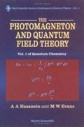 Cover: Photomagneton And Quantum Field Theory, The - Volume 1 Of Quantum Chemistry - World Scientific Publishing Co Pte Ltd