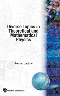 Enlarge image Cover: Diverse Topics In Theoretical And Mathematical Physics: Lectures By Roman Jackiw - World Scientific Publishing Co Pte Ltd