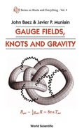Cover: Gauge Fields, Knots And Gravity - World Scientific Publishing Co Pte Ltd