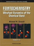 Cover: Femtochemistry: Ultrafast Dynamics Of The Chemical Bond - Volume Ii - World Scientific Publishing Co Pte Ltd