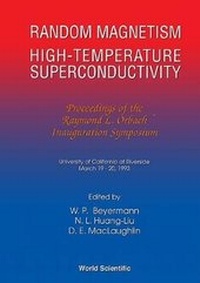 Abbildung von: Random Magnetism, High Temperature Superconductivity: Proceedings Of T Raymond L Orbach Inauguration Symposium - World Scientific Publishing Co Pte Ltd